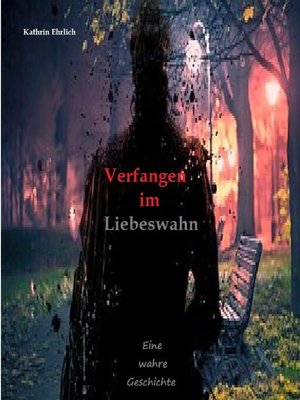 cover image of Verfangen im Liebeswahn